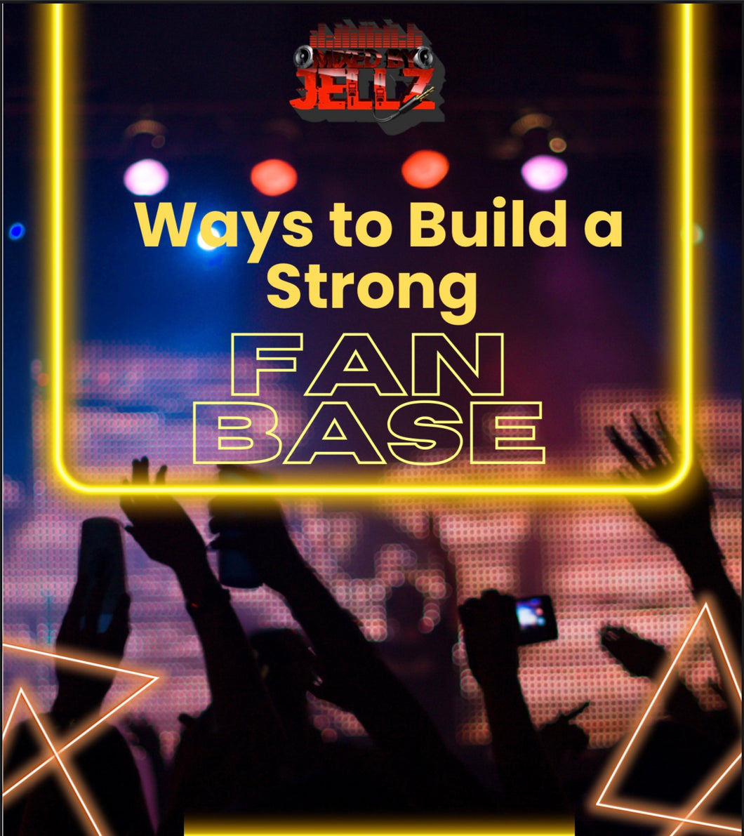 Ways To Build A Strong Fan Base